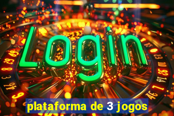 plataforma de 3 jogos