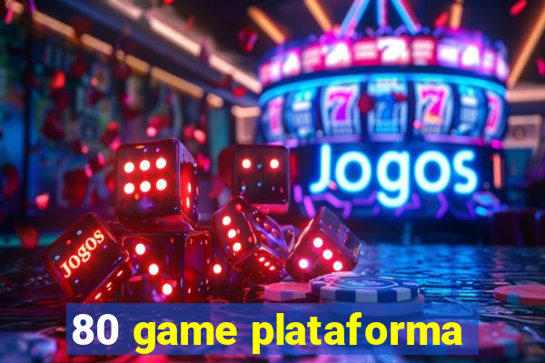 80 game plataforma