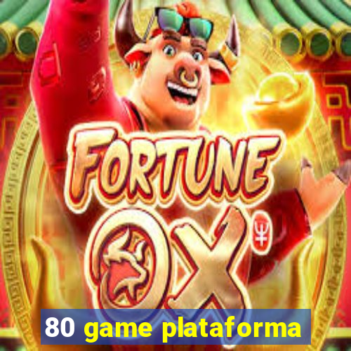 80 game plataforma