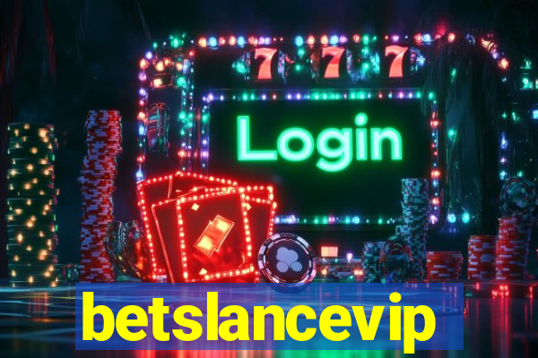 betslancevip