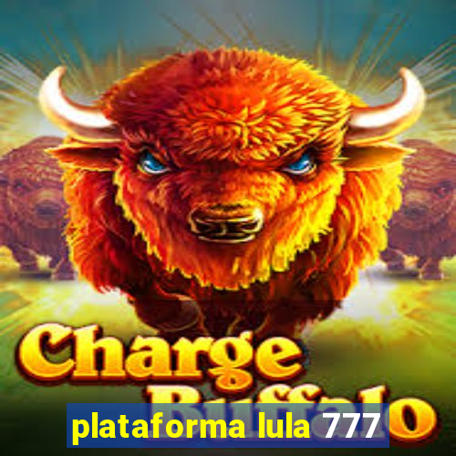 plataforma lula 777