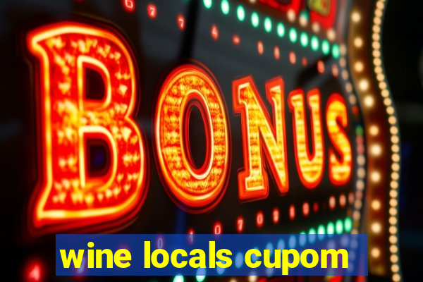 wine locals cupom