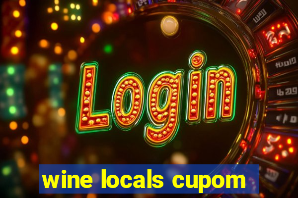 wine locals cupom