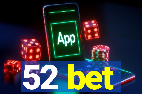 52 bet