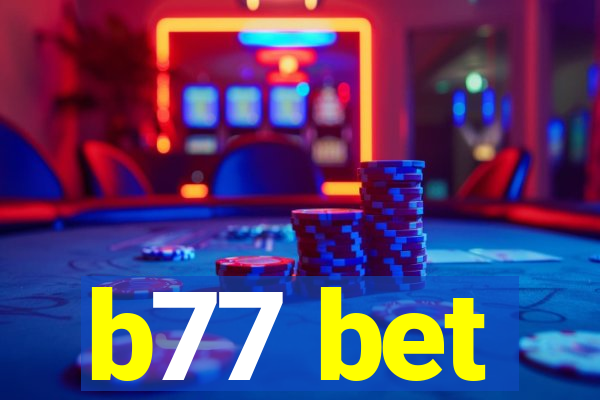 b77 bet