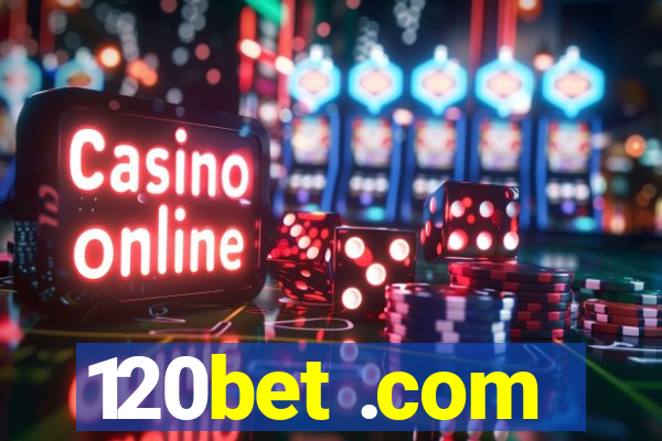 120bet .com