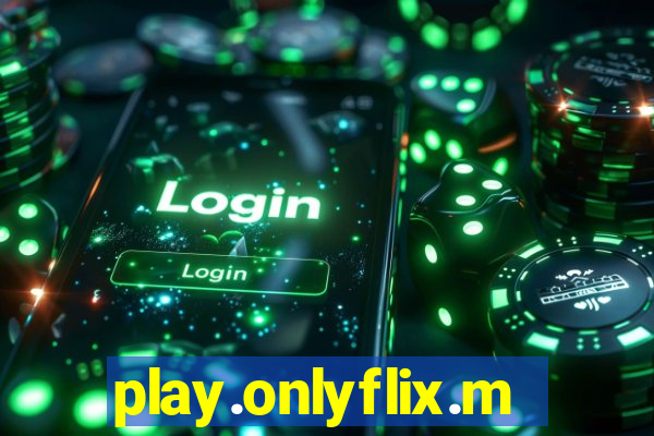 play.onlyflix.me