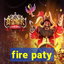 fire paty