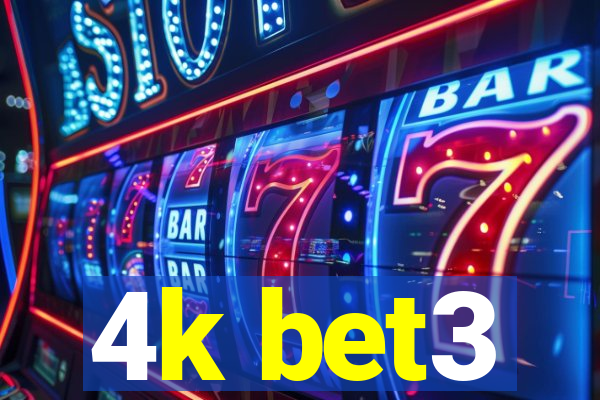 4k bet3