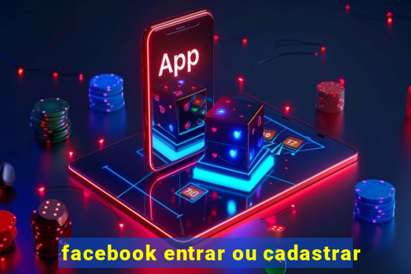 facebook entrar ou cadastrar