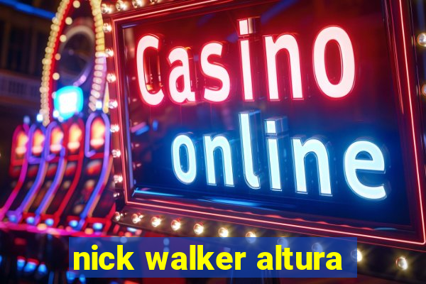 nick walker altura