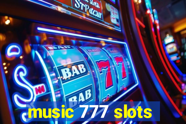 music 777 slots