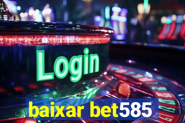 baixar bet585