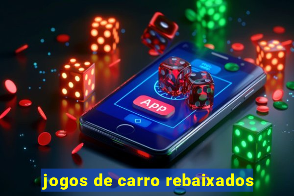 jogos de carro rebaixados