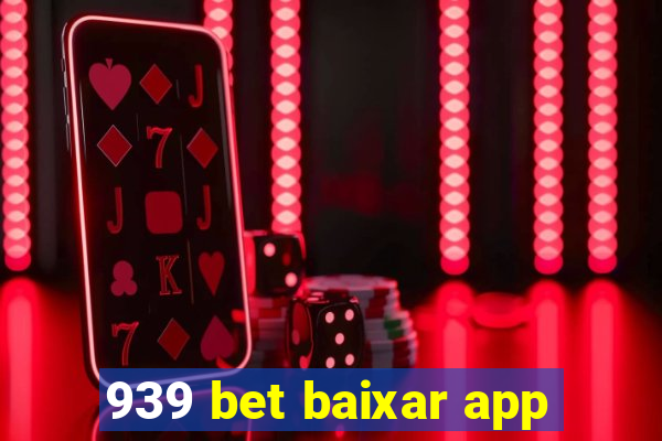 939 bet baixar app