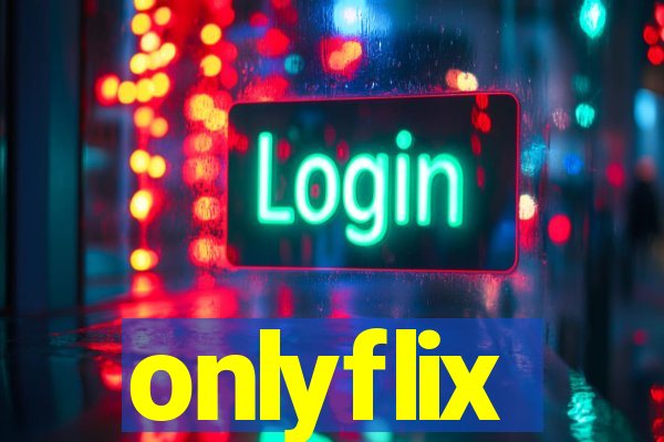 onlyflix