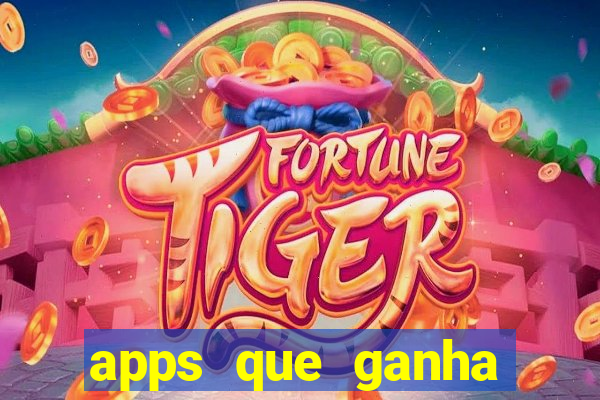 apps que ganha dinheiro jogando