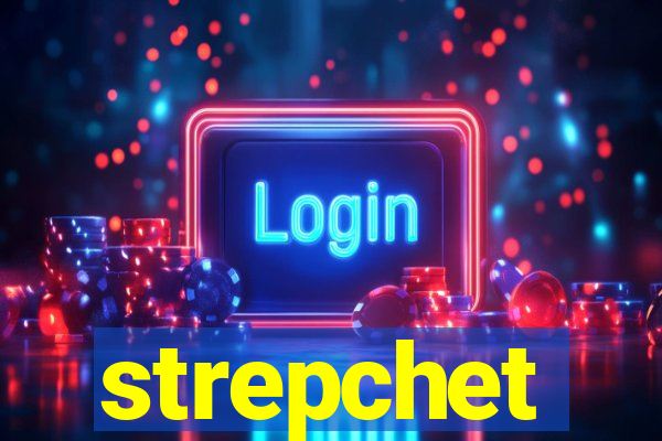 strepchet