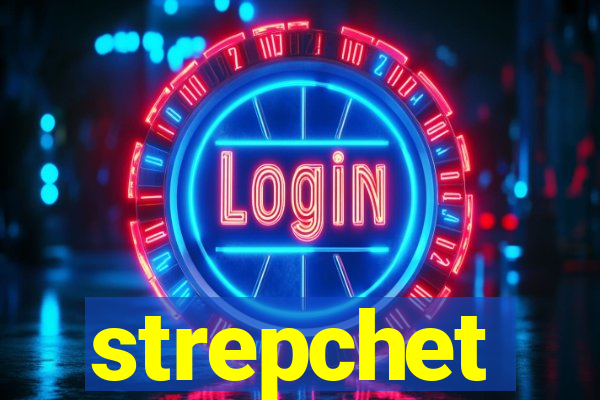 strepchet