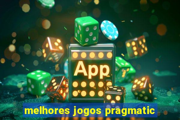 melhores jogos pragmatic