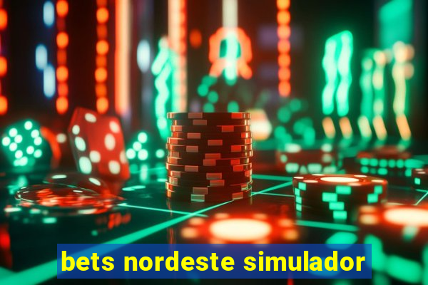 bets nordeste simulador