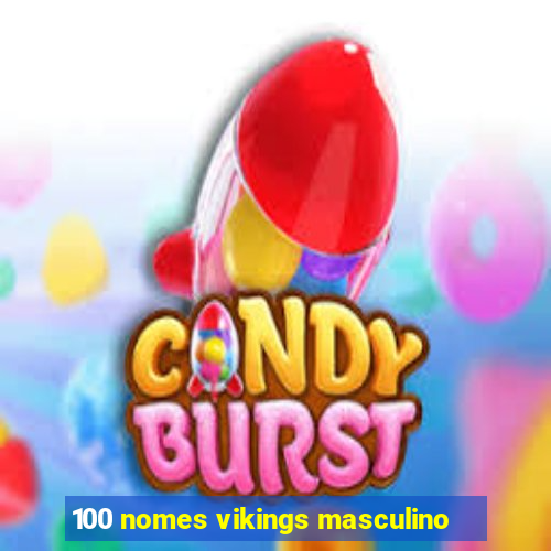 100 nomes vikings masculino