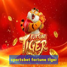 sportsbet fortune tiger