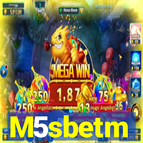 M5sbetm