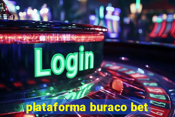 plataforma buraco bet