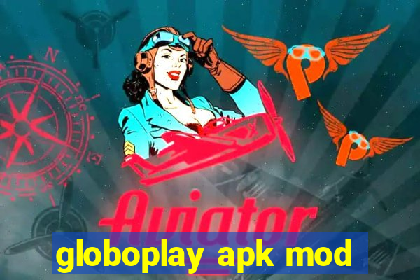 globoplay apk mod