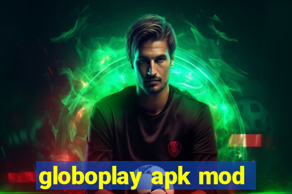 globoplay apk mod