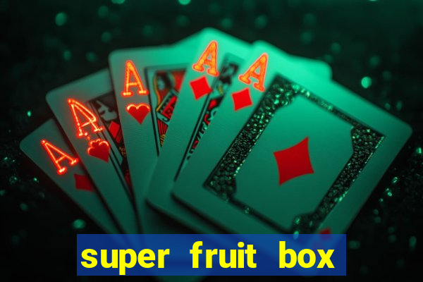 super fruit box codes 2024