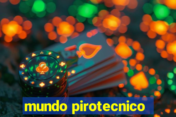 mundo pirotecnico