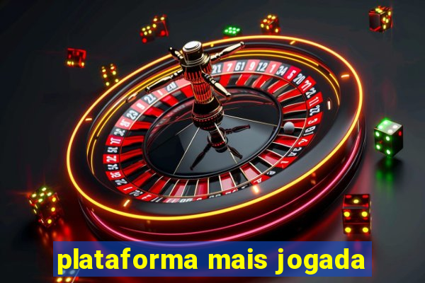 plataforma mais jogada