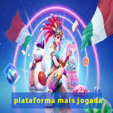 plataforma mais jogada