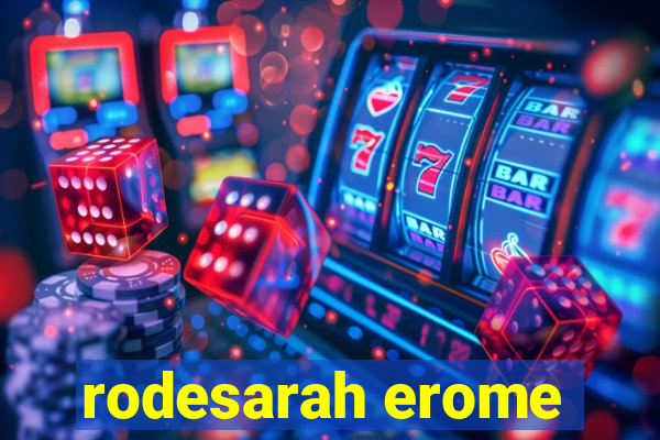 rodesarah erome