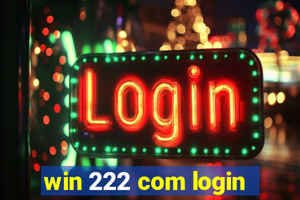 win 222 com login