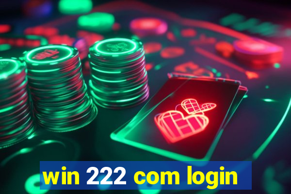 win 222 com login