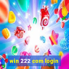 win 222 com login