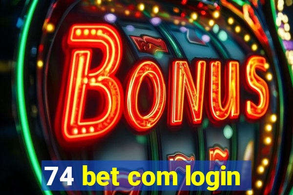 74 bet com login