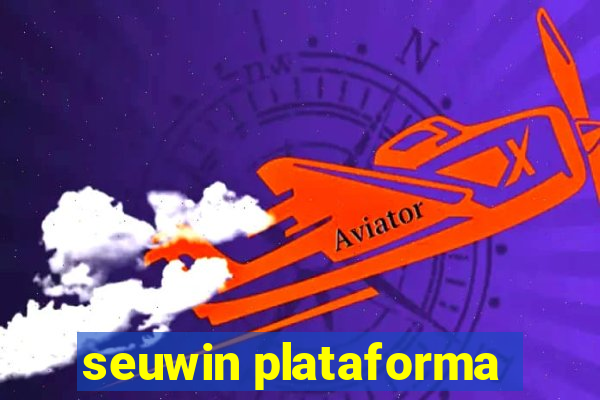 seuwin plataforma