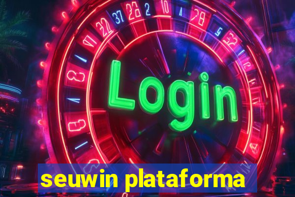 seuwin plataforma