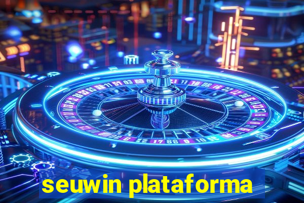 seuwin plataforma