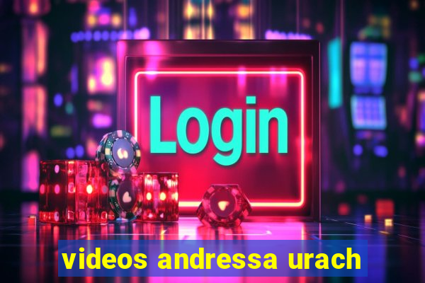 videos andressa urach