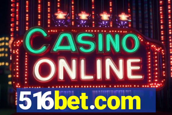 516bet.com