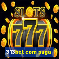 313bet com paga