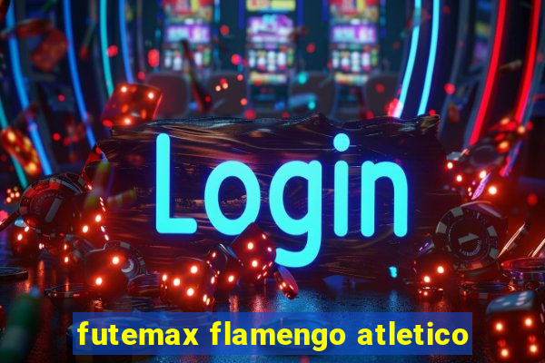 futemax flamengo atletico