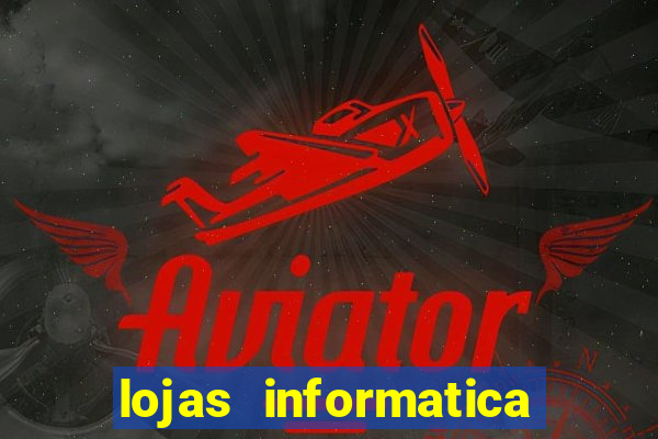 lojas informatica em recife