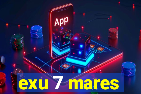 exu 7 mares