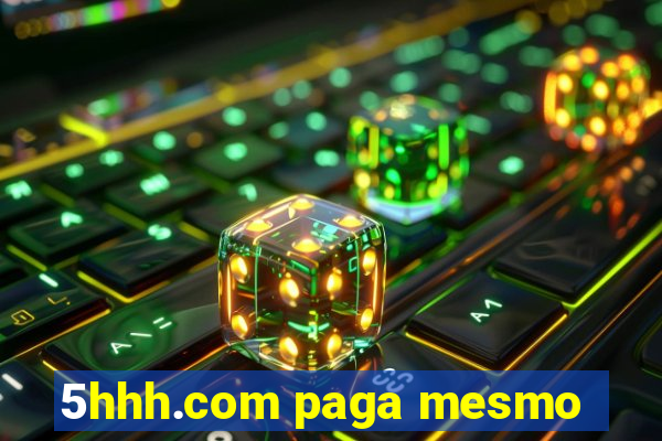 5hhh.com paga mesmo